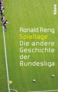 Spieltage - Ronald Reng