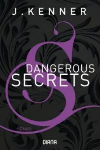Dangerous Secrets (Secrets 3) - J. Kenner