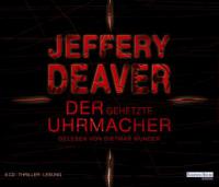 Der gehetzte Uhrmacher - Jeffery Deaver