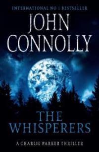 The Whisperers. Die Bruderschaft der Nacht, englische Ausgabe - John Connolly