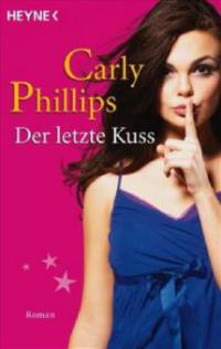 Der letzte Kuss - Carly Phillips