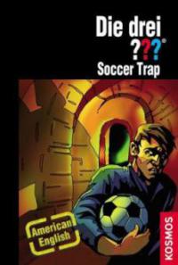 Die drei ??? Soccer Trap (drei Fragezeichen) - Marco Sonnleitner