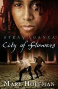 Stravaganza: City of Flowers - Mary Hoffman