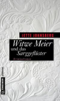 Witwe Meier und das Sarggeflüster - Jette Johnsberg