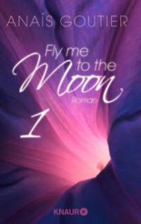 Fly me to the moon 1 - Anaïs Goutier
