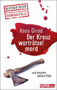 Der Kreuzworträtselmord und dreizehn weitere Fälle - Hans Girod