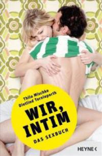 Wir, intim - Thilo Mischke, Dietlind Tornieporth