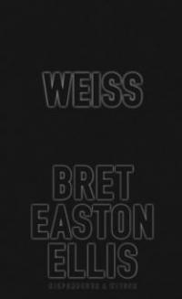 Weiß - Bret Easton Ellis