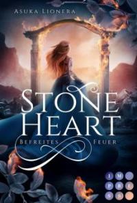 Stoneheart 2: Befreites Feuer - Asuka Lionera