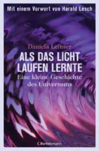 Als das Licht laufen lernte - Daniela Leitner