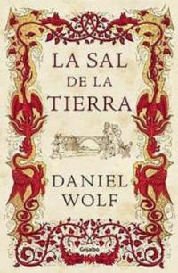 La sal de la tierra / The Salt of the Earth - Daniel Wolf