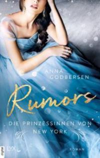 Die Prinzessinnen von New York - Rumors - Anna Godbersen