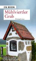 Mühlviertler Grab - Eva Reichl