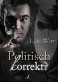 Politisch korrekt? - L. A. Witt