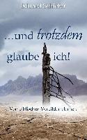 ...und trotzdem glaube ich! - Eduard Schiefer