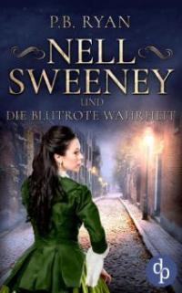 Nell Sweeney und die blutrote Wahrheit - P. B. Ryan