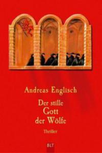 Der stille Gott der Wölfe - Andreas Englisch