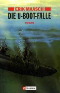 Die U-Boot-Falle - Erik Maasch