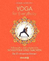 Yoga for EveryBody - schmerzfrei und entspannt in Schultern und Nacken - Inge Schöps