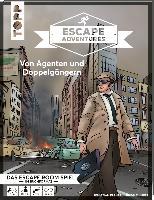 Escape Adventures - Von Agenten und Doppelgängern - Simon Zimpfer, Sebastian Frenzel, Sabrina Sgoda