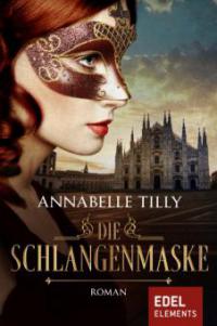 Die Schlangenmaske - Annabelle Tilly