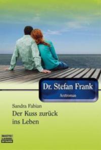 Doktor Stefan Frank, Der Kuss zurück ins Leben - Stefan Frank