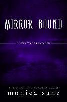 Mirror Bound - Monica Sanz