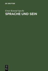 Sprache und Sein - Ernst Konrad Specht