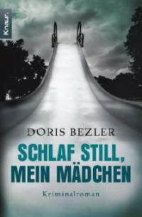 Schlaf still, mein Mädchen - Doris Bezler