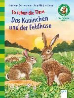 So leben die Tiere. Das Kaninchen und der Feldhase - Friederun Reichenstetter, Hans-Günther Döring