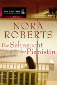 Die Sehnsucht der Pianistin - Nora Roberts