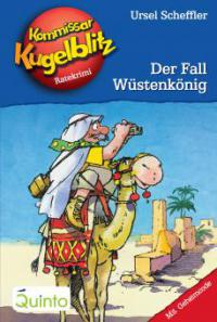 Kommissar Kugelblitz 24. Der Fall Wüstenkönig - Ursel Scheffler