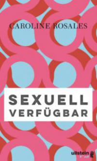 Sexuell verfügbar - Caroline Rosales