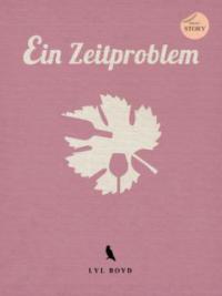 Ein Zeitproblem - Lyl Boyd