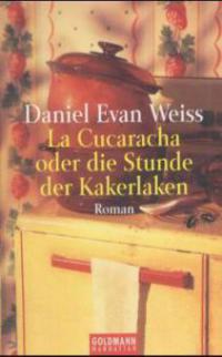 La Cucaracha oder Die Stunde der Kakerlaken - Daniel E. Weiss