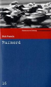 Rufmord - Dick Francis