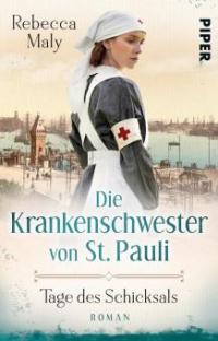 Die Krankenschwester von St. Pauli - Tage des Schicksals - Rebecca Maly