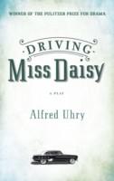 Driving Miss Daisy - Alfred Uhry