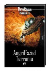 Perry Rhodan Neo: Angriffsziel Terrania - Frank Borsch, Michael M. Thurner, Arndt Ellmer