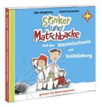 Stinker und Matschbacke und das Stachelschwein aus Vollblödberg - John Dougherty