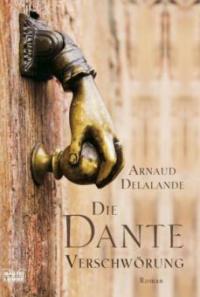 Die Dante-Verschwörung - Arnaud Delalande