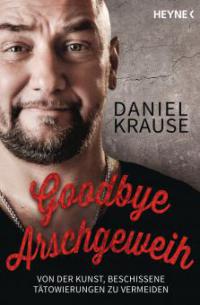 Goodbye Arschgeweih - Daniel Krause