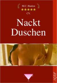 Nackt Duschen - M. C. Hanlon