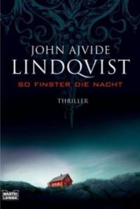 So finster die Nacht - John Ajvide Lindqvist