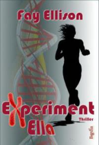 Experiment Ella - Fay Ellison