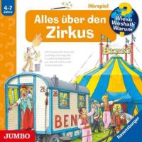 Wieso? Weshalb? Warum? Alles über den Zirkus - 