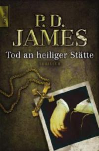 Tod an heiliger Stätte - P. D. James