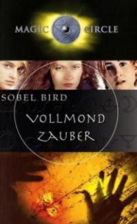 Vollmond-Zauber - Isobel Bird