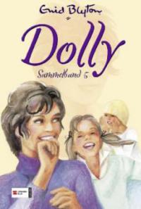 Dolly - Sammelband 5 - Enid Blyton