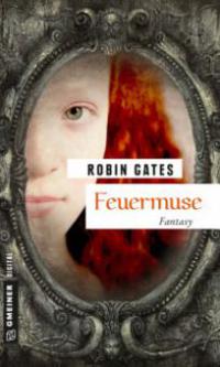 Feuermuse - Robin Gates
